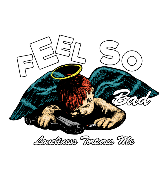 FEEL SO BAD COLLECTION