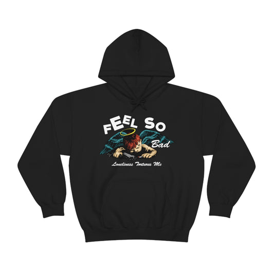 FEEL SO BAD HOODIE